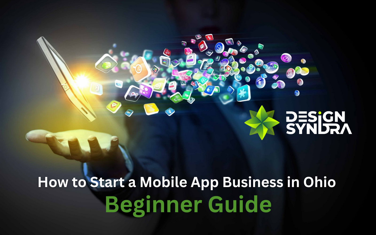 How to Start a Mobile App Business in Ohio: Beginner Guide