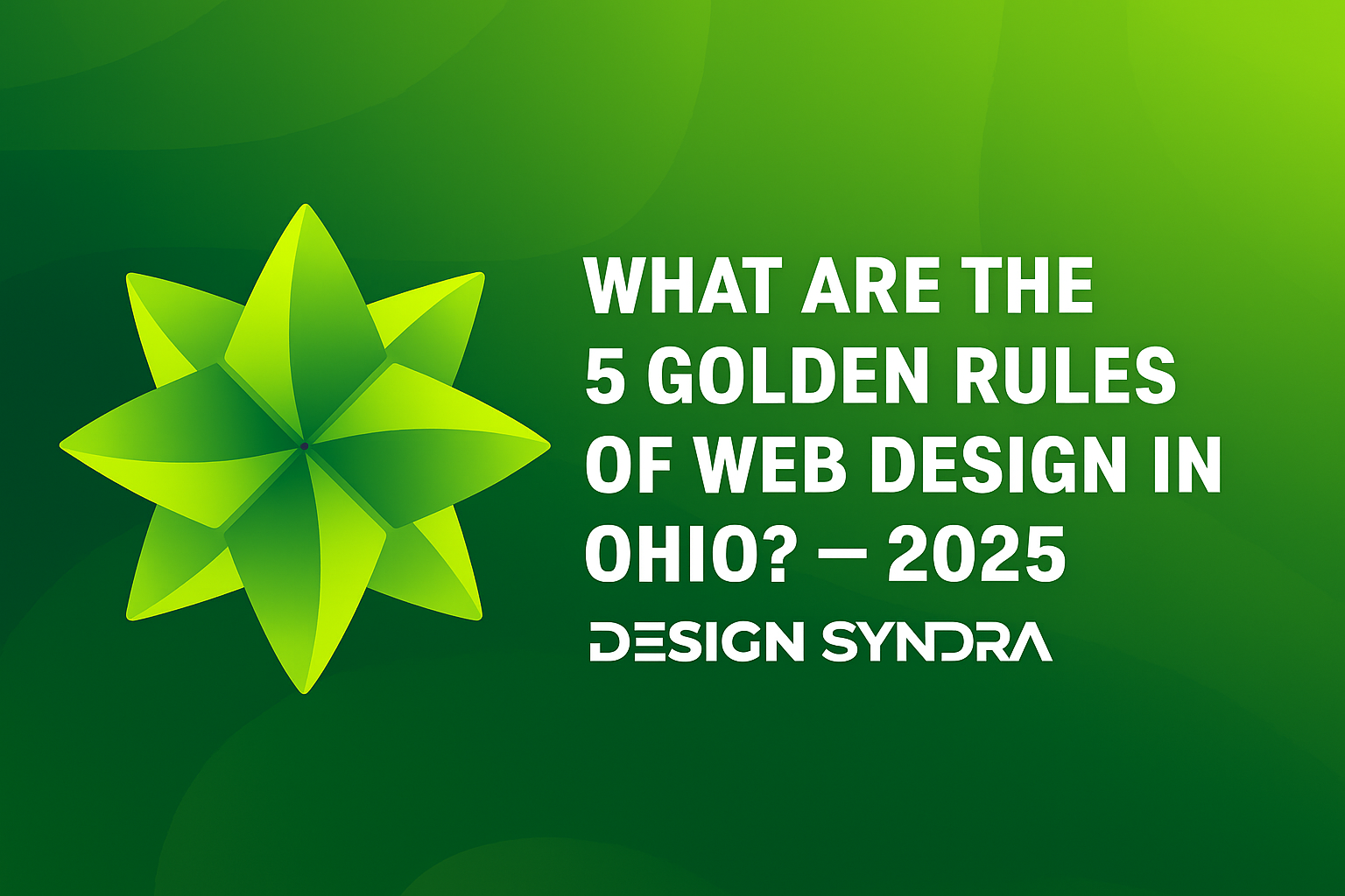 What Are The 5 Golden Rules of Web Design in Ohio? — 2025