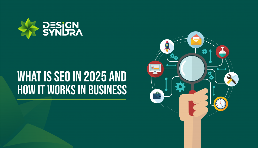 What Is SEO In 2025 And How It Works In Business